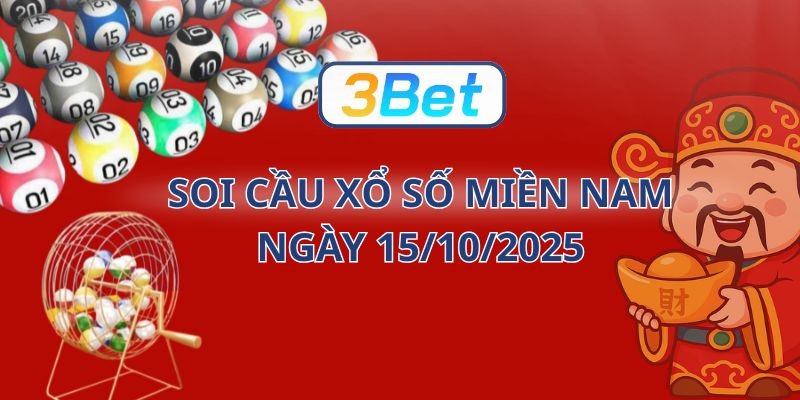 3BET Soi cầu XSMN ngày 15/10/2025 - Bắt cầu đẹp cùng 3BET